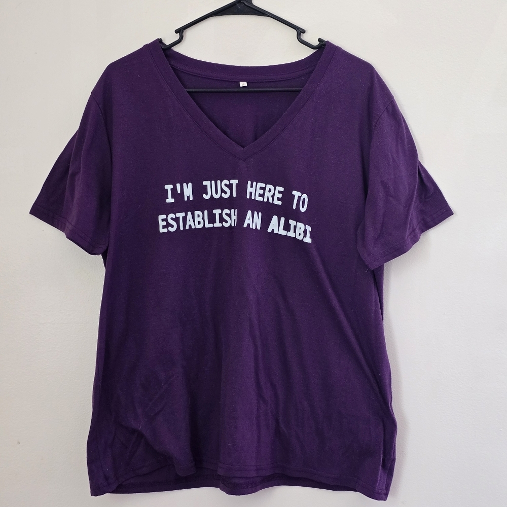I'm Just Here To Establish An Alibi Women's XL Purple Graphic Tee